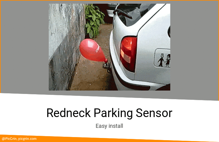 Redneck Parking Sensor