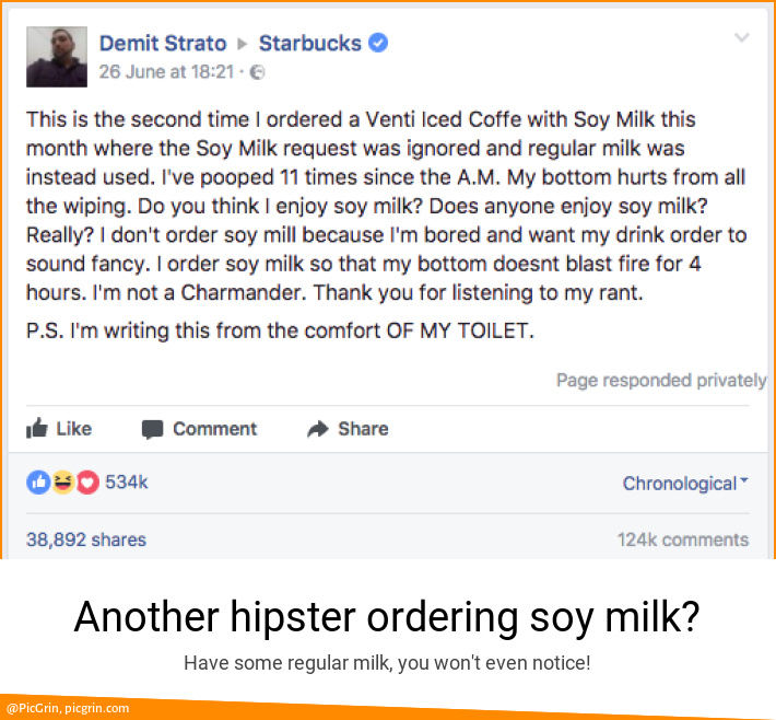 Another hipster ordering soy milk?