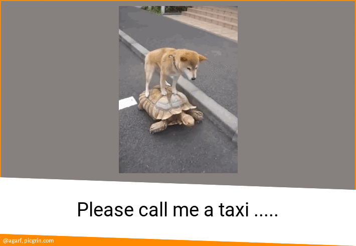 Please call me a taxi .....