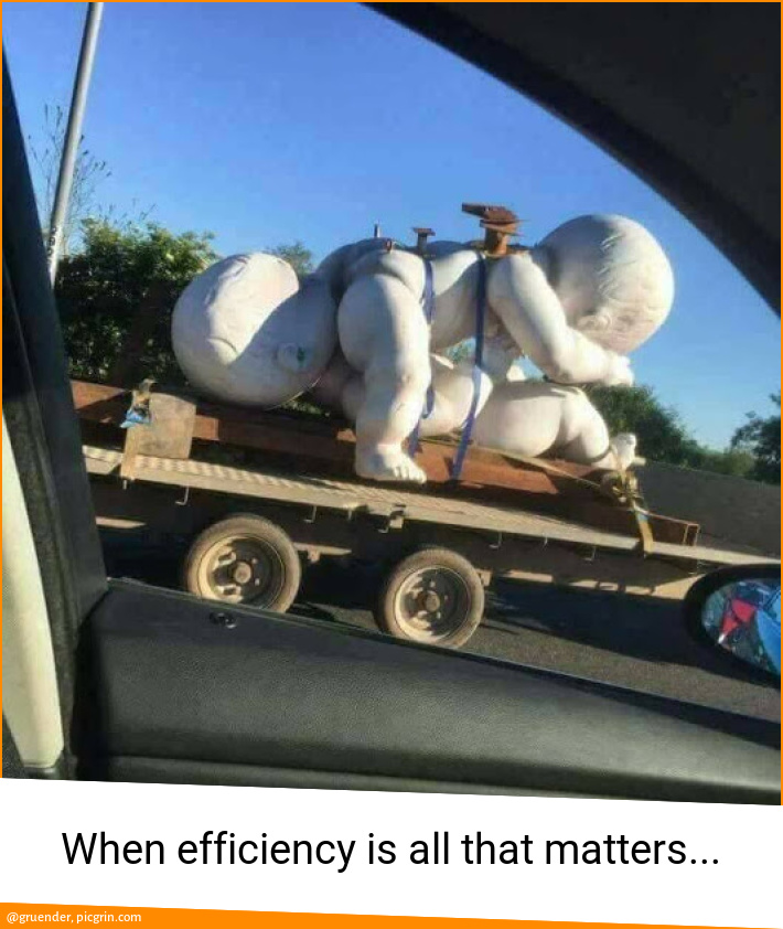 When efficiency is all that matters...