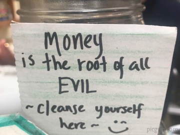 When a friend says that money is evil