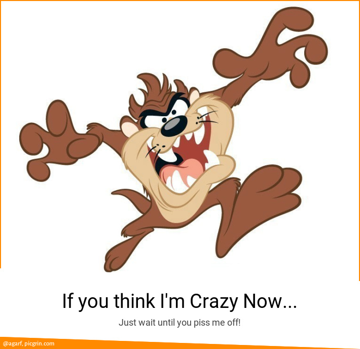 If you think I'm Crazy Now...