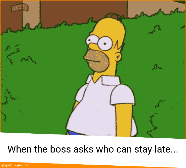 When the boss asks who can stay late...