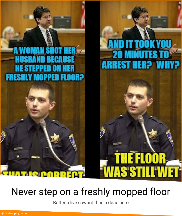 Never step on a freshly mopped floor