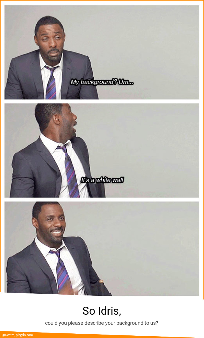 So Idris,