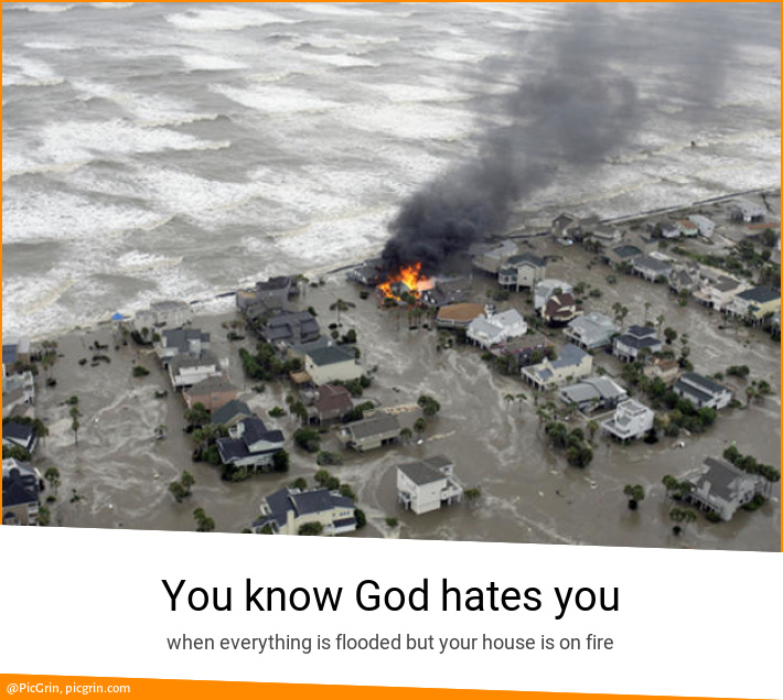 You know God hates you