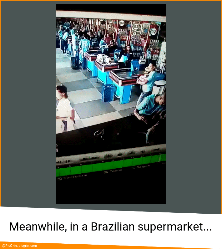 Meanwhile, in a Brazilian supermarket...