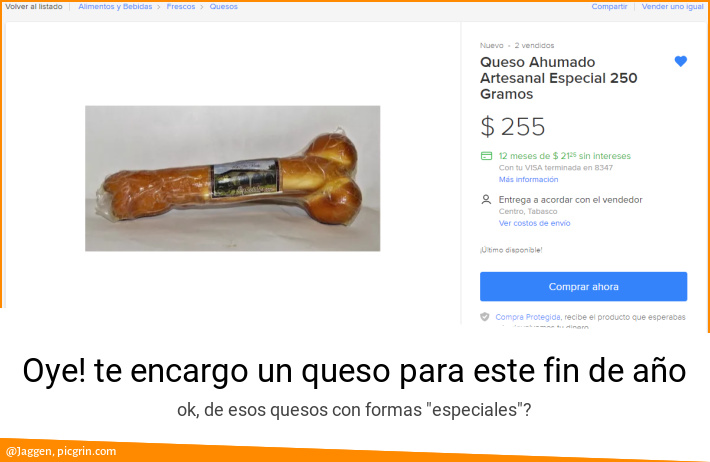 Oye! te encargo un queso para este fin de año